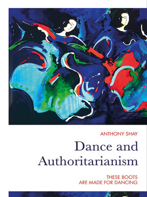 cover image of Dance and Authoritarianism